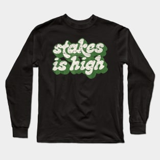 Stakes Is High Green Retro Long Sleeve T-Shirt